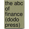 The Abc Of Finance (Dodo Press) by Simon Newcomb
