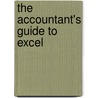 The Accountant's Guide To Excel by James Fulford