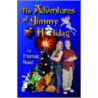 The Adventures Of Jimmy Holiday by Thomas Reed