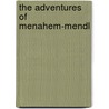 The Adventures of Menahem-Mendl by Sholem Aleichem