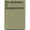 The Aesthetics Of Disappearance by Paul Virilo