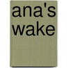Ana's wake by Cecilia Samartin