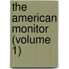 The American Monitor (Volume 1) door Unknown Author