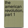 The American Revolution, Part 1 door Onbekend