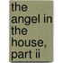 The Angel In The House, Part Ii