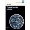 The Anglo-Saxon Age, C.400-1042 by Douglas John Vivian Fisher