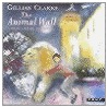 The Animal Wall And Other Poems door Gillian Clarke