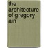 The Architecture of Gregory Ain