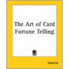 The Art Of Card Fortune Telling door Sepharial