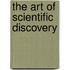 The Art Of Scientific Discovery