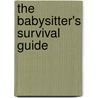 The Babysitter's Survival Guide door Jill D. Chasse