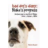The Bad Dog's Diary...Continued by Martin Howard