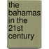 The Bahamas In The 21st Century