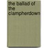The Ballad Of The  Clampherdown