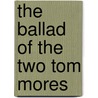 The Ballad of the Two Tom Mores door Corey Mesler