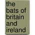 The Bats Of Britain And Ireland