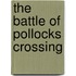 The Battle Of Pollocks Crossing