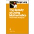 The Beauty of Doing Mathematics