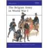 The Belgian Army In World War I by Ronald Pawly