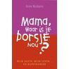 Mama, waar is dat borsje nou? door Anne Mulkens
