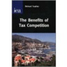 The Benefits Of Tax Competition door Richard Teather