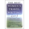 The Best Women's Travel Writing by Unknown
