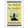 The Birth of the Modern, Part 3 door Paul Johnson