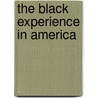 The Black Experience in America door Onbekend