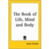 The Book Of Life, Mind And Body