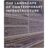 The landscape of contemporary infrastructure door Mirjam Smets