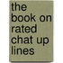 The Book on Rated Chat Up Lines