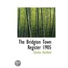 The Bridgton Town Register 1905 door Charles Hartford