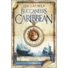 The Buccaneers Of The Caribbean by Jon Latimer