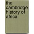 The Cambridge History Of Africa