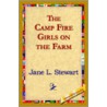The Camp Fire Girls On The Farm door Jane L. Stewart