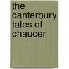 The Canterbury Tales Of Chaucer door William Lipscomb