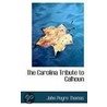 The Carolina Tribute To Calhoun door John Peyre Thomas