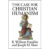 The Case For Christian Humanism