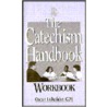 The Catechism Handbook Workbook door Oscar Lukefahr