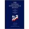 The Central Intelligence Agency by B. Darling Arthur