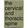 The Cervical And Thoracic Spine door Stephen May