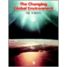 The Changing Global Environment door Neil Roberts