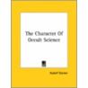 The Character Of Occult Science by Rudolf Steiner