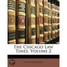 The Chicago Law Times, Volume 2 door John Marshall
