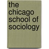 The Chicago School Of Sociology door Martin Bulmer