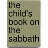 The Child's Book On The Sabbath door Horace Hooker