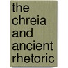 The Chreia and Ancient Rhetoric door Ronald F. Hock