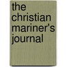 The Christian Mariner's Journal door An Officer In The Royal Navy