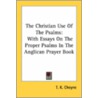 The Christian Use of the Psalms by Thomas Kelly Cheyne