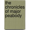 The Chronicles Of Major Peabody door Galen Winter